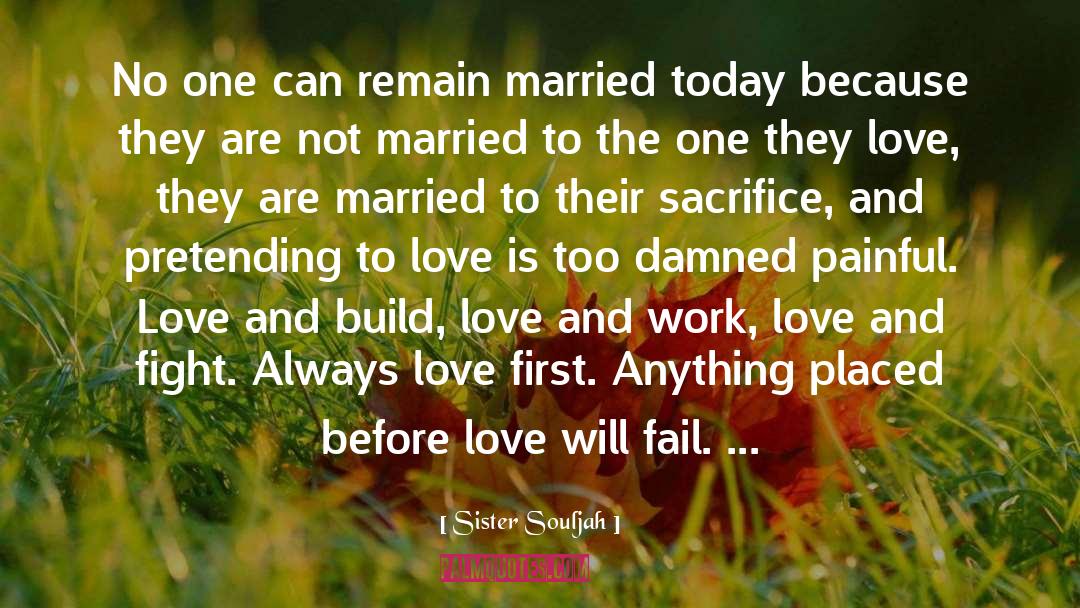 Sister Souljah Quotes: No one can remain married