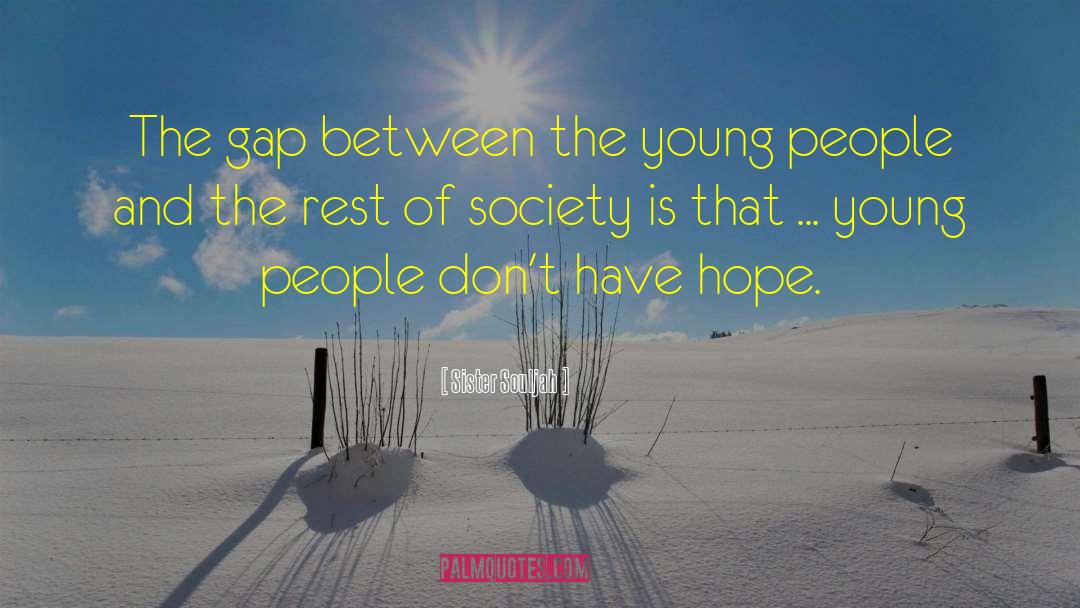 Sister Souljah Quotes: The gap between the young