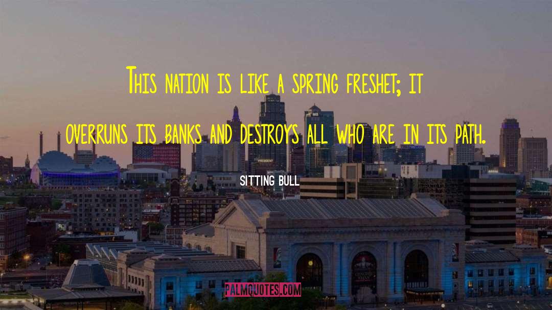 Sitting Bull Quotes: This nation is like a
