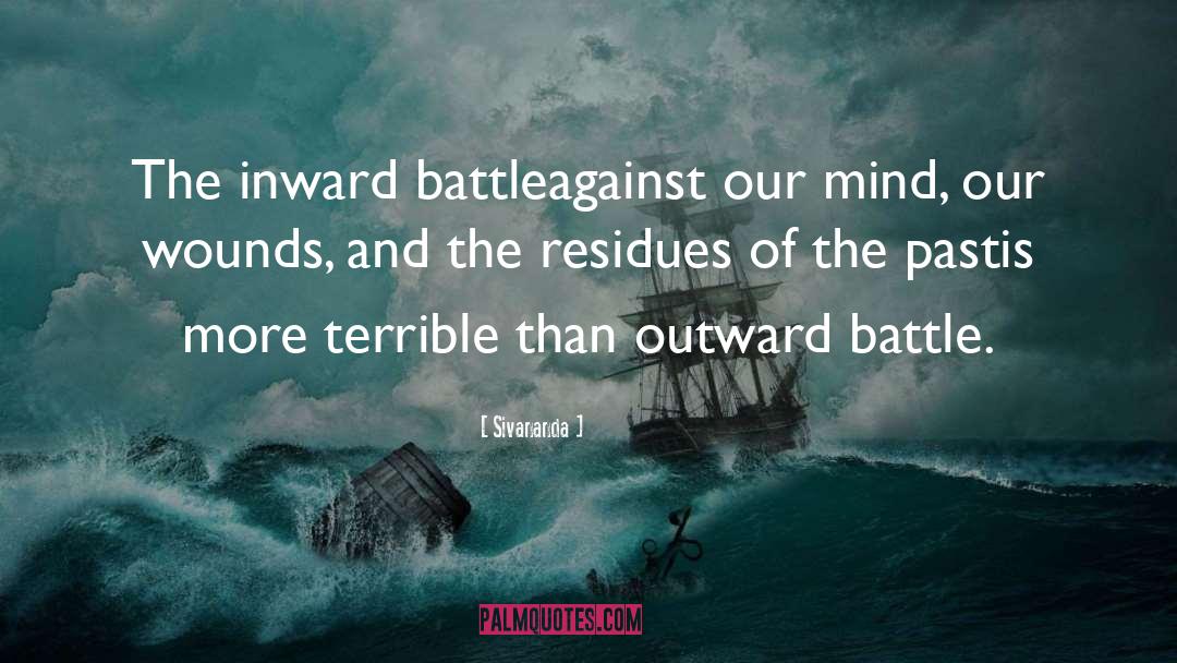 Sivananda Quotes: The inward battle<br>against our mind,