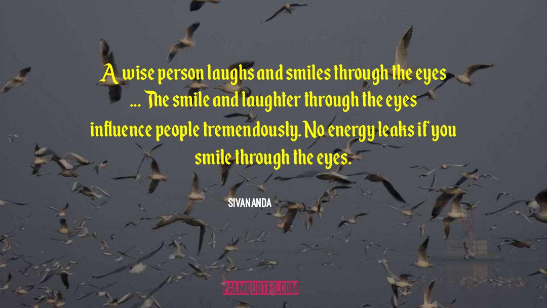 Sivananda Quotes: A wise person laughs and