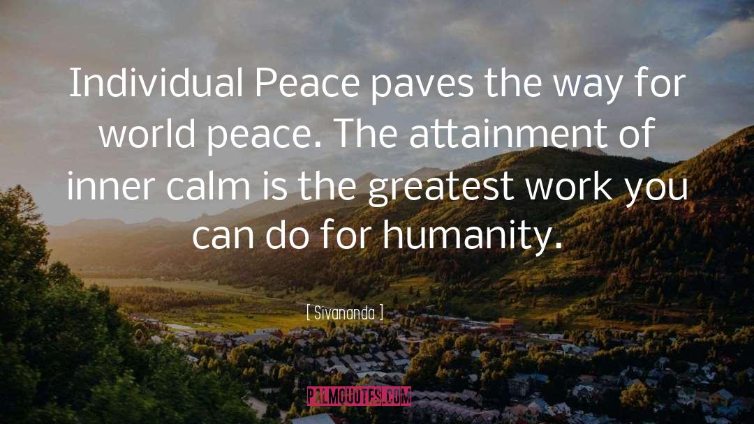 Sivananda Quotes: Individual Peace paves the way