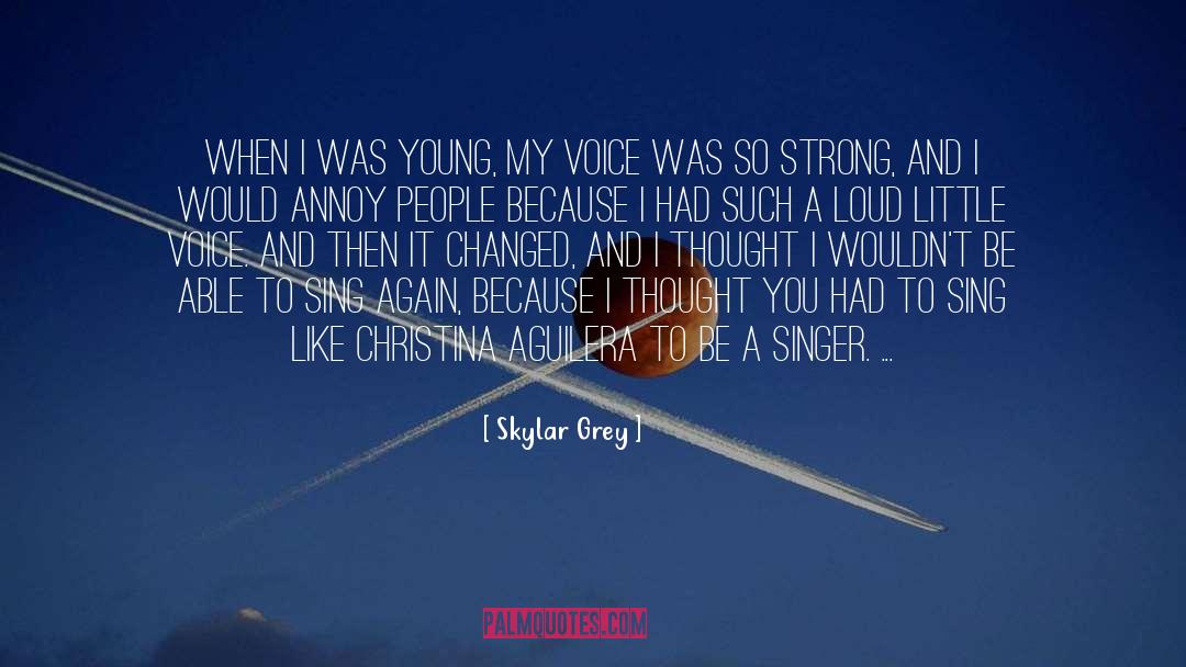 Skylar Grey Quotes: When I was young, my