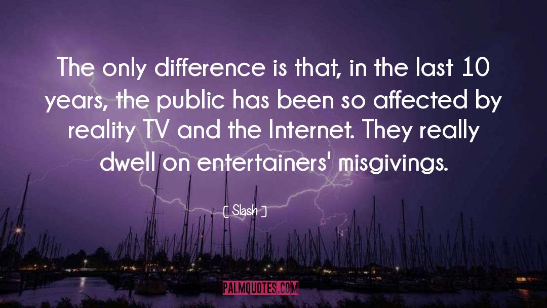 Slash Quotes: The only difference is that,
