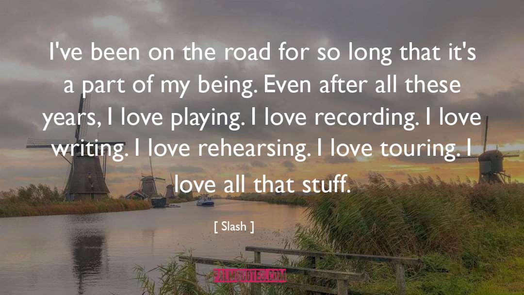Slash Quotes: I've been on the road