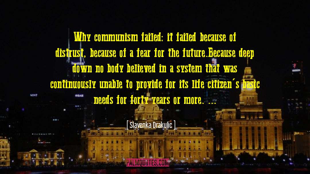 Slavenka Drakulic Quotes: Why communism failed: it failed