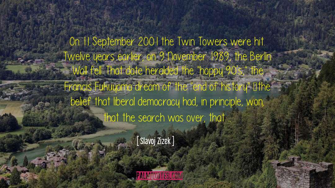 Slavoj Zizek Quotes: On 11 September 2001 the