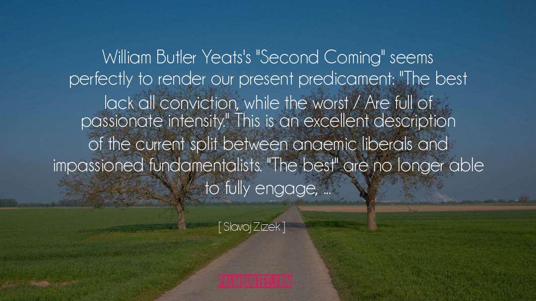 Slavoj Zizek Quotes: William Butler Yeats's 