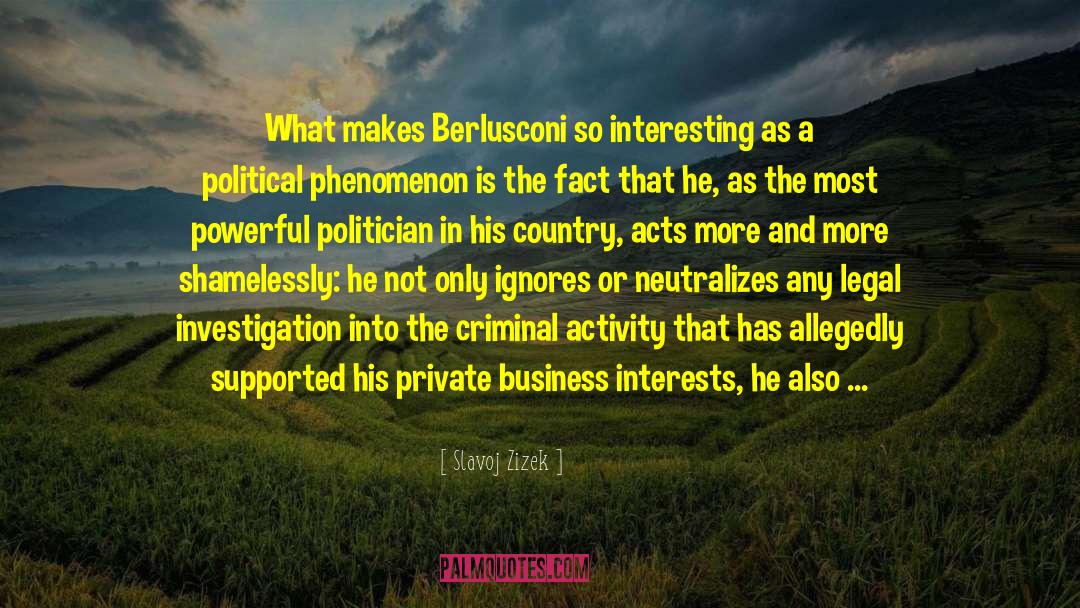 Slavoj Zizek Quotes: What makes Berlusconi so interesting