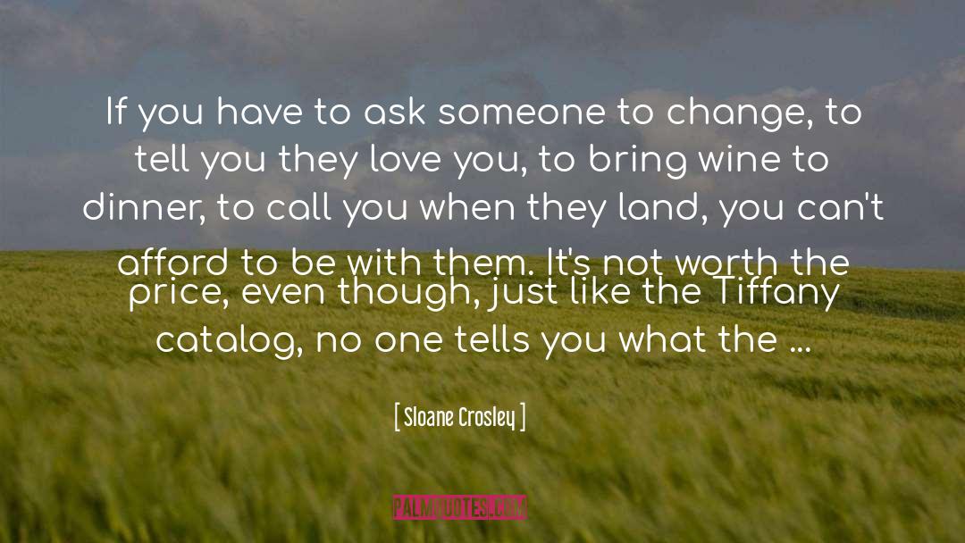 Sloane Crosley Quotes: If you have to ask