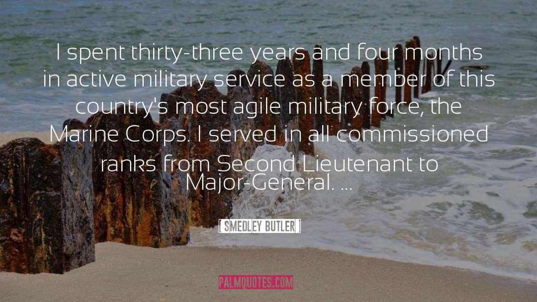 Smedley Butler Quotes: I spent thirty-three years and