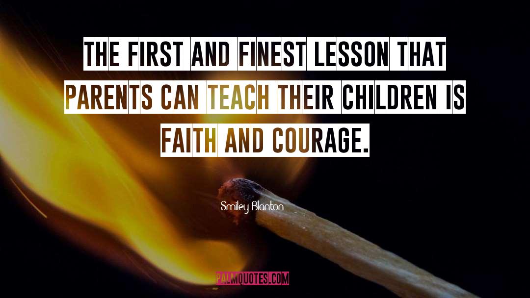 Smiley Blanton Quotes: The first and finest lesson