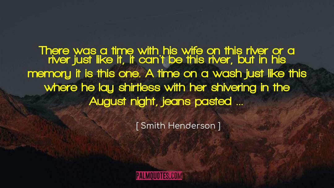 Smith Henderson Quotes: There was a time with