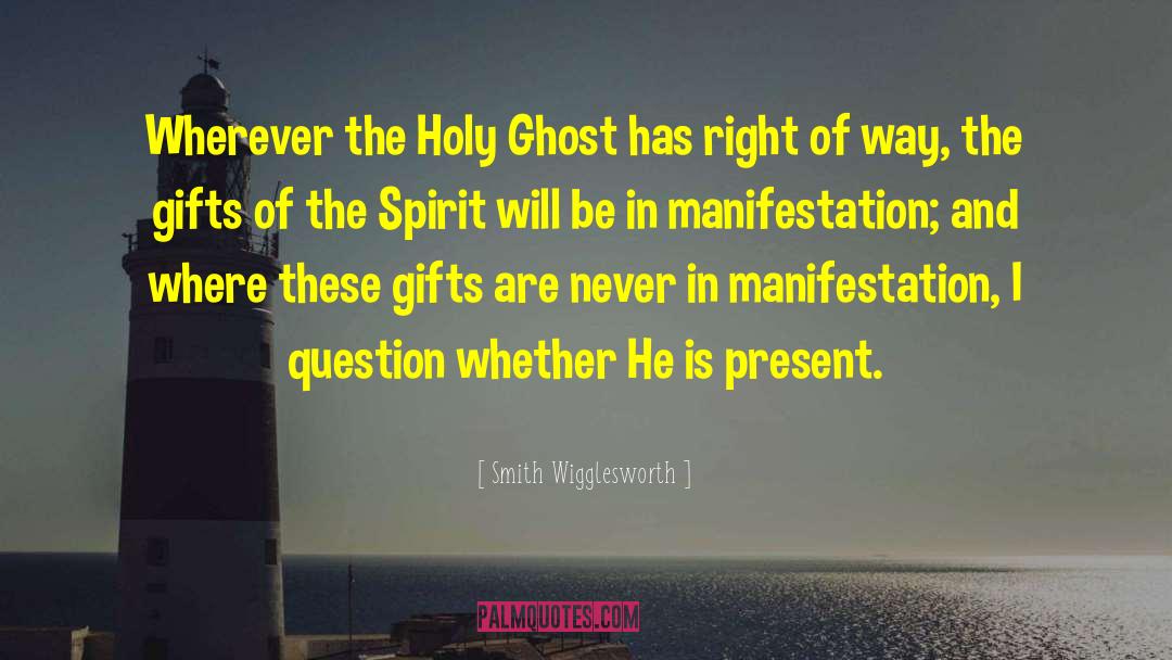 Smith Wigglesworth Quotes: Wherever the Holy Ghost has