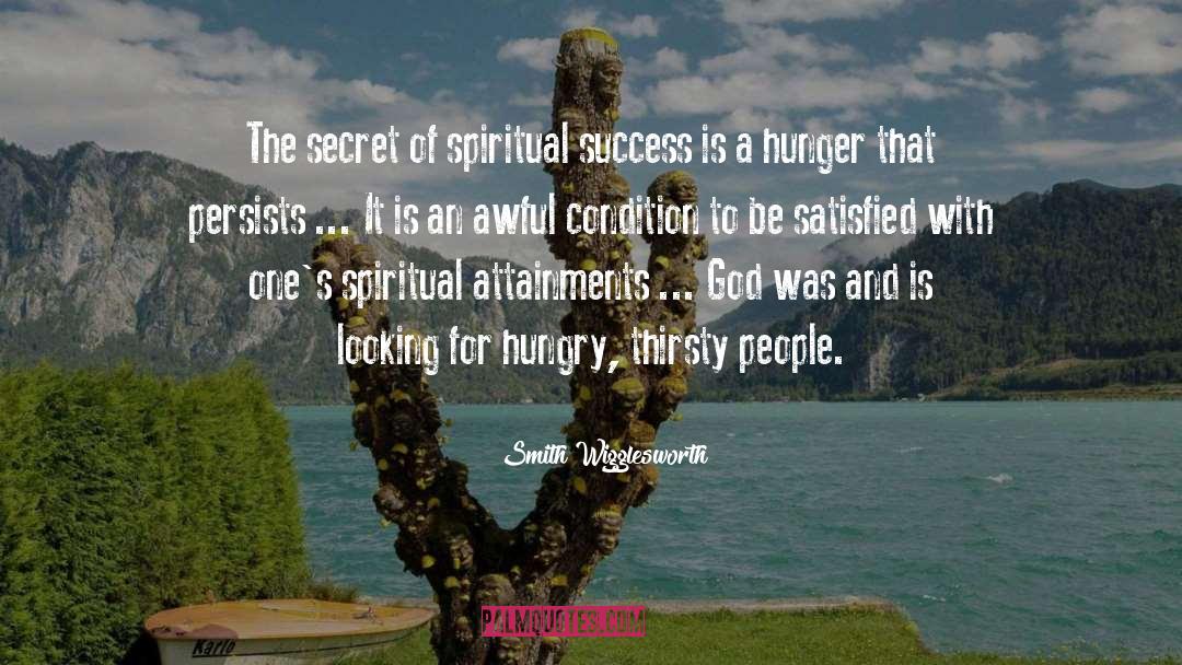 Smith Wigglesworth Quotes: The secret of spiritual success