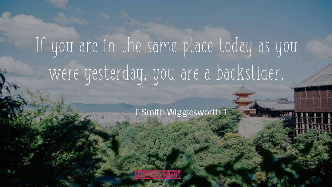 Smith Wigglesworth Quotes: If you are in the