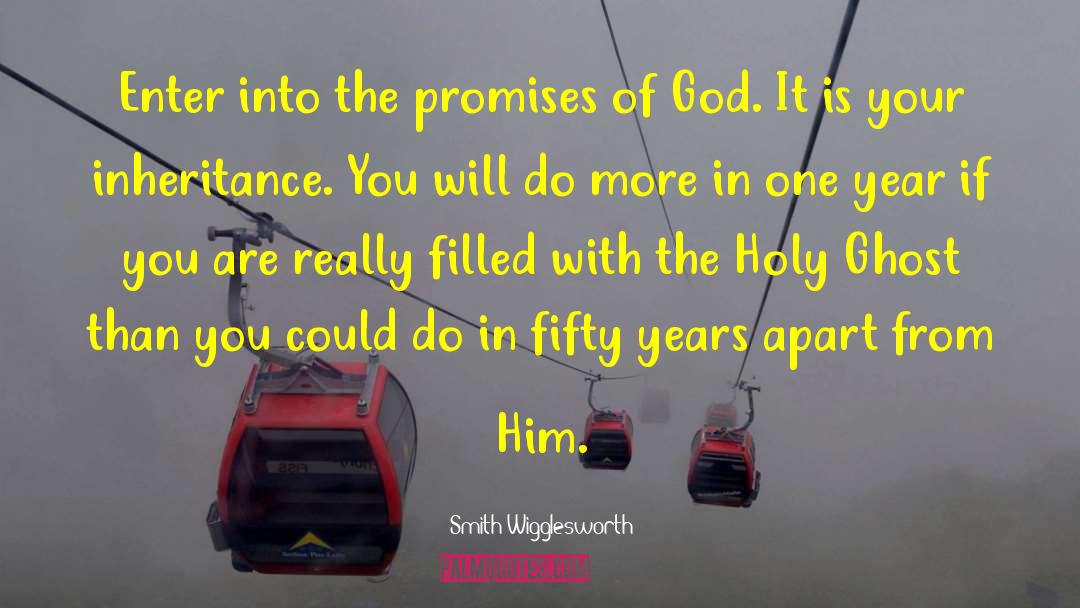 Smith Wigglesworth Quotes: Enter into the promises of