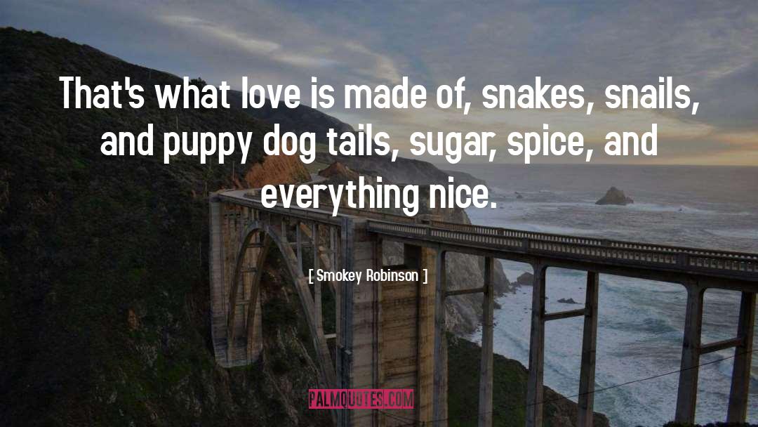 Smokey Robinson Quotes: That's what love is made