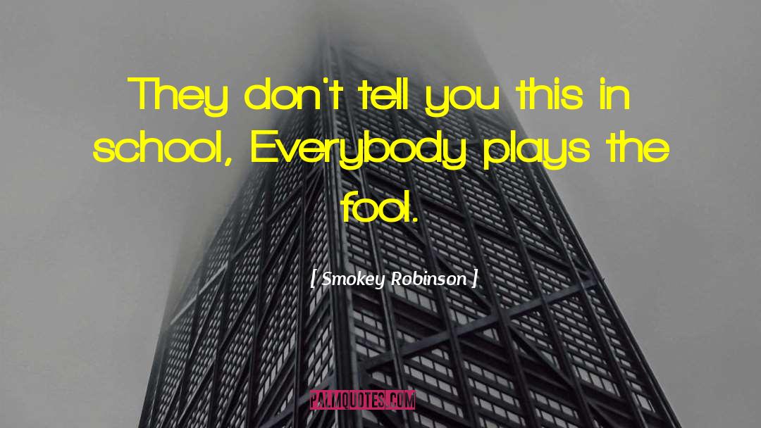 Smokey Robinson Quotes: They don't tell you this