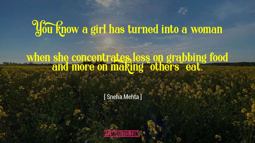 Sneha Mehta Quotes: You know a girl has