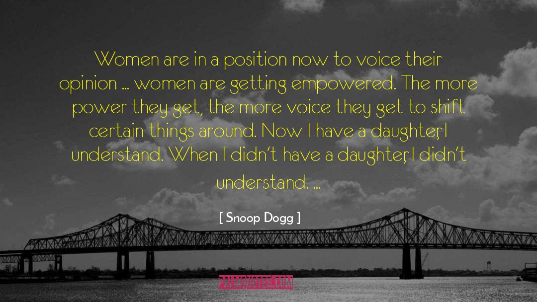 Snoop Dogg Quotes: Women are in a position