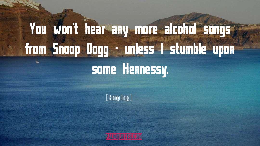 Snoop Dogg Quotes: You won't hear any more