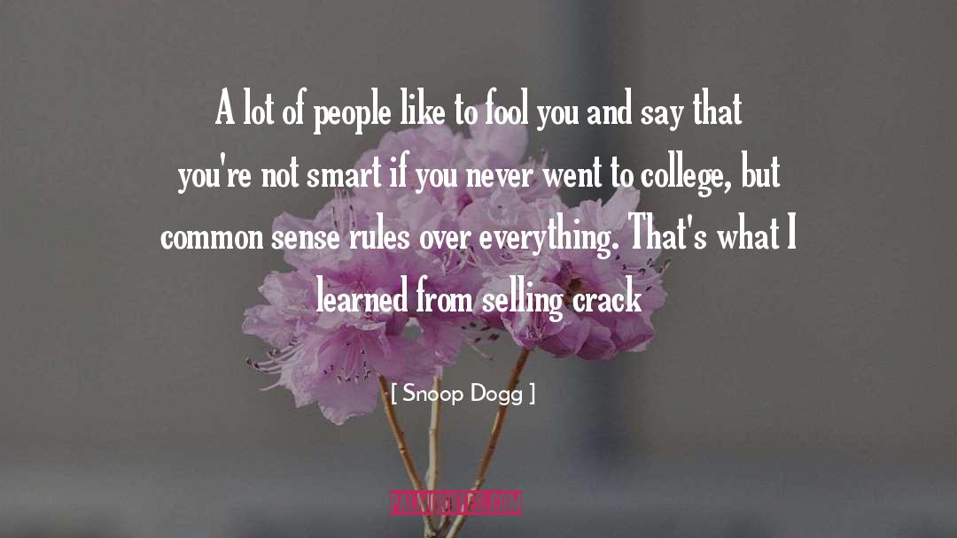 Snoop Dogg Quotes: A lot of people like