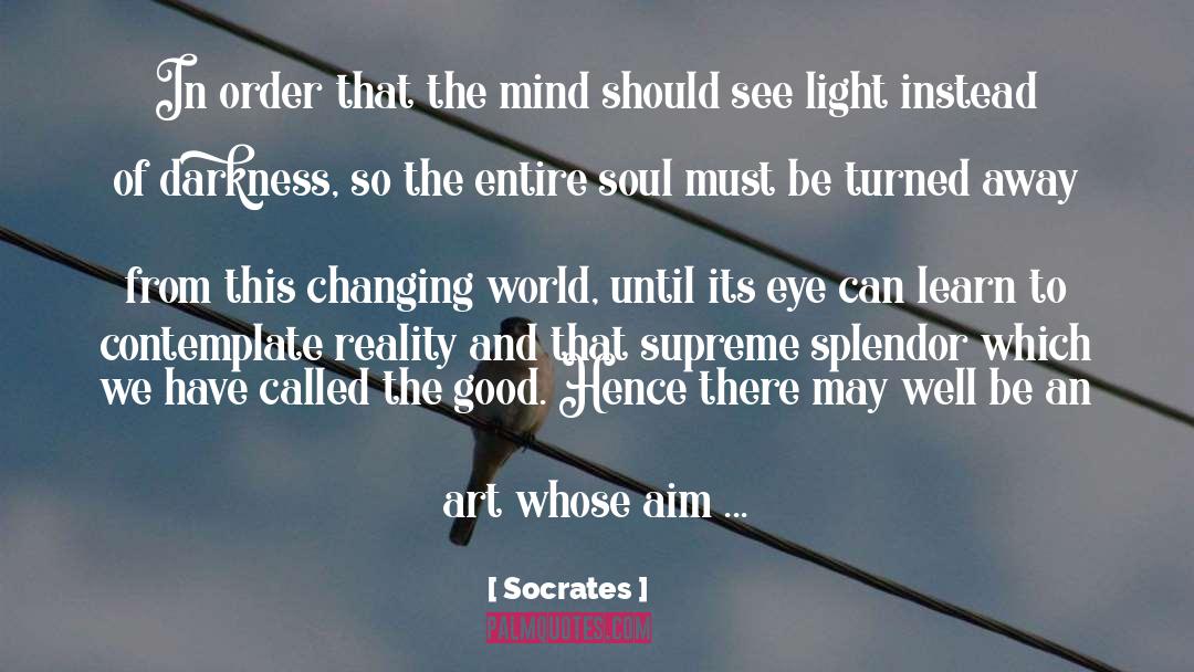 Socrates Quotes: In order that the mind