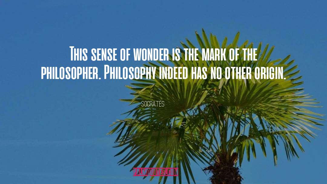 Socrates Quotes: This sense of wonder is
