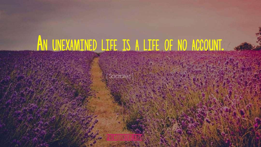 Socrates Quotes: An unexamined life is a