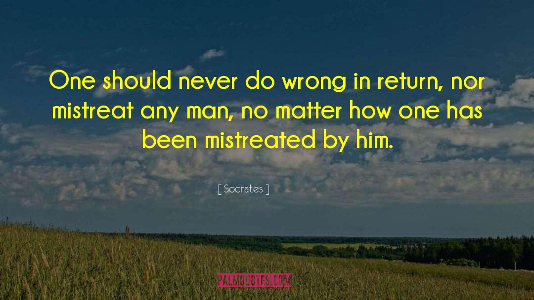 Socrates Quotes: One should never do wrong