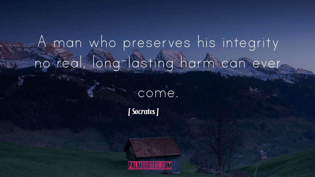 Socrates Quotes: A man who preserves his