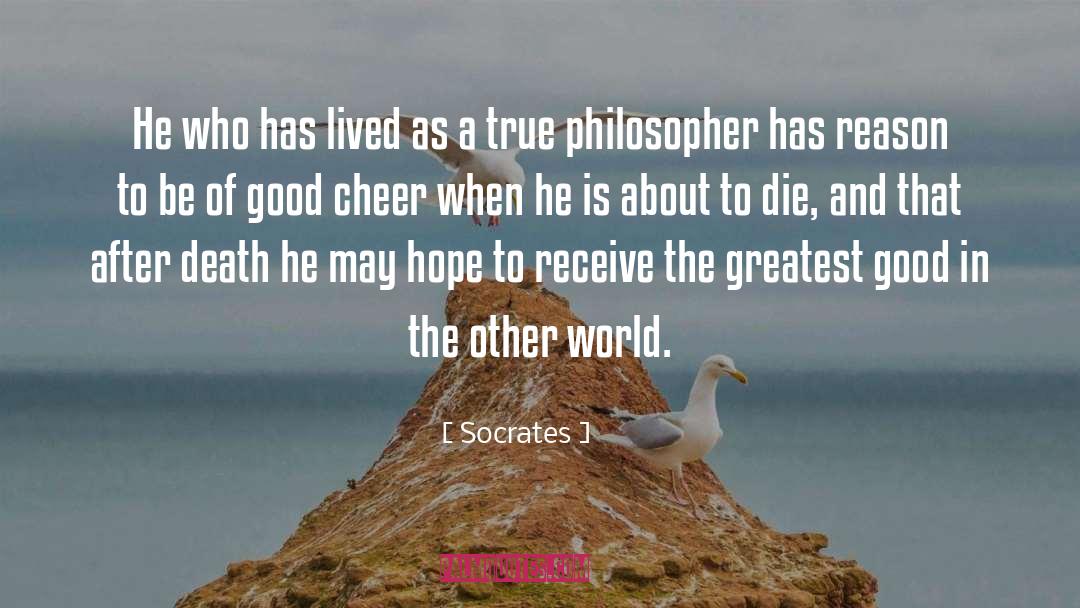 Socrates Quotes: He who has lived as