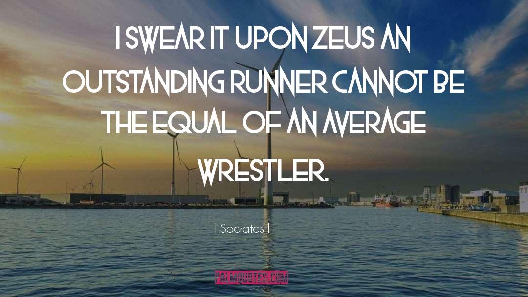 Socrates Quotes: I swear it upon Zeus