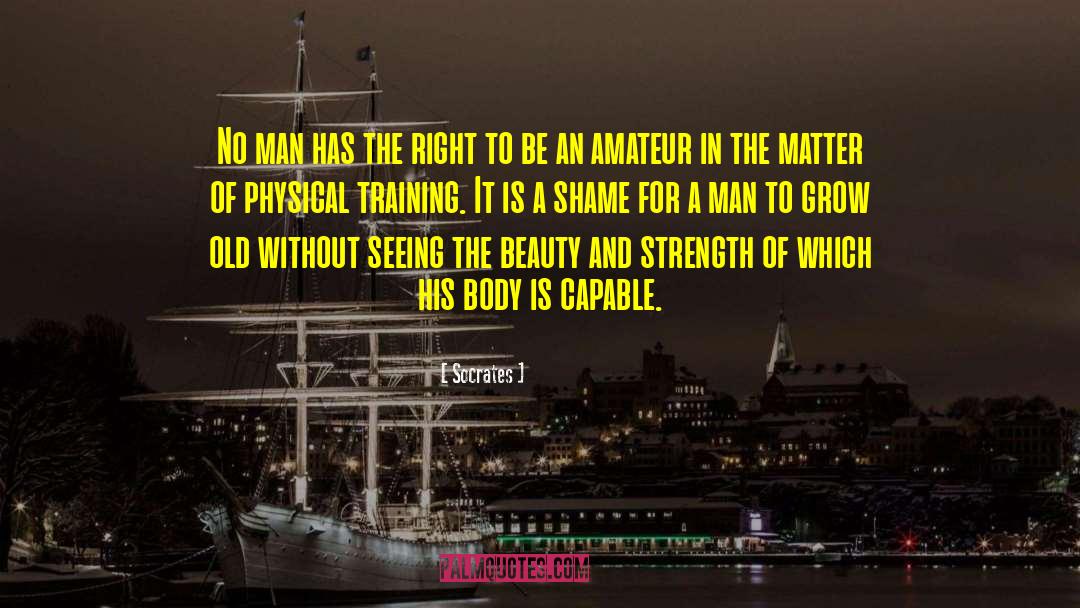 Socrates Quotes: No man has the right