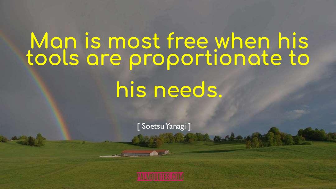Soetsu Yanagi Quotes: Man is most free when