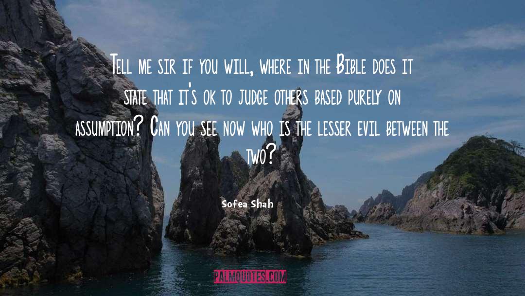 Sofea Shah Quotes: Tell me sir if you