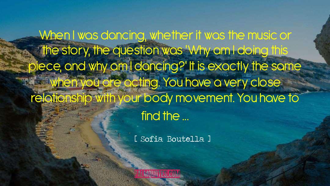 Sofia Boutella Quotes: When I was dancing, whether