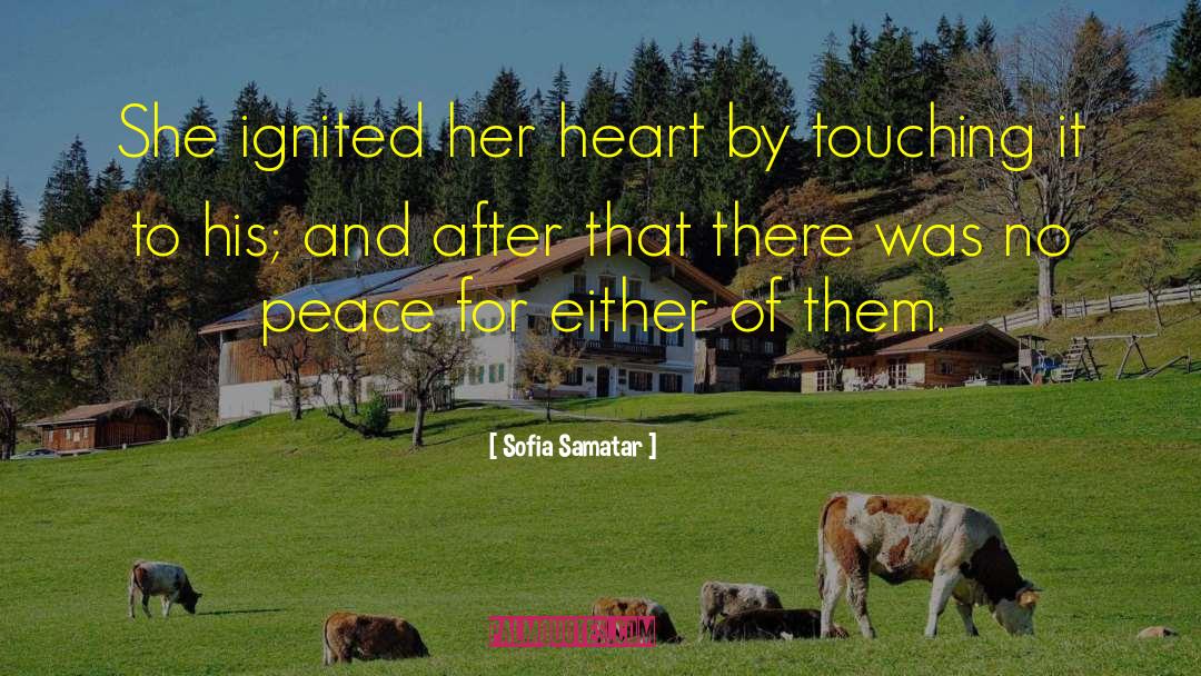 Sofia Samatar Quotes: She ignited her heart by