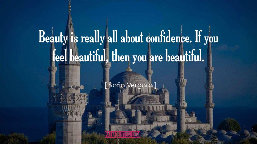 Sofia Vergara Quotes: Beauty is really all about