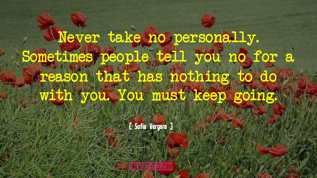 Sofia Vergara Quotes: Never take no personally. Sometimes