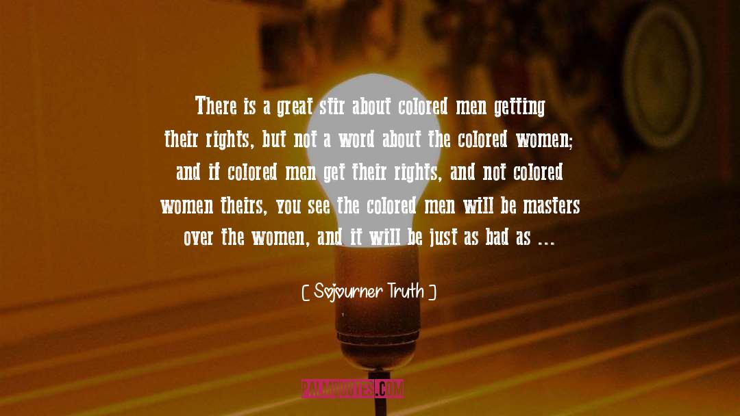 Sojourner Truth Quotes: There is a great stir