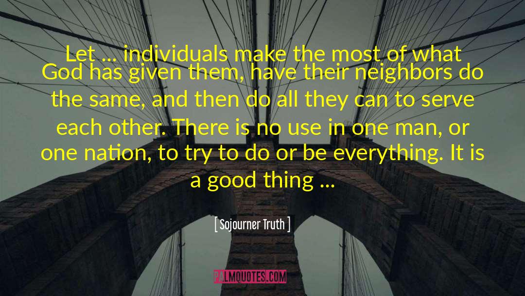 Sojourner Truth Quotes: Let ... individuals make the