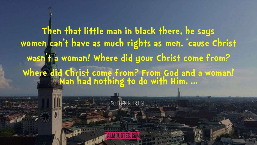 Sojourner Truth Quotes: Then that little man in