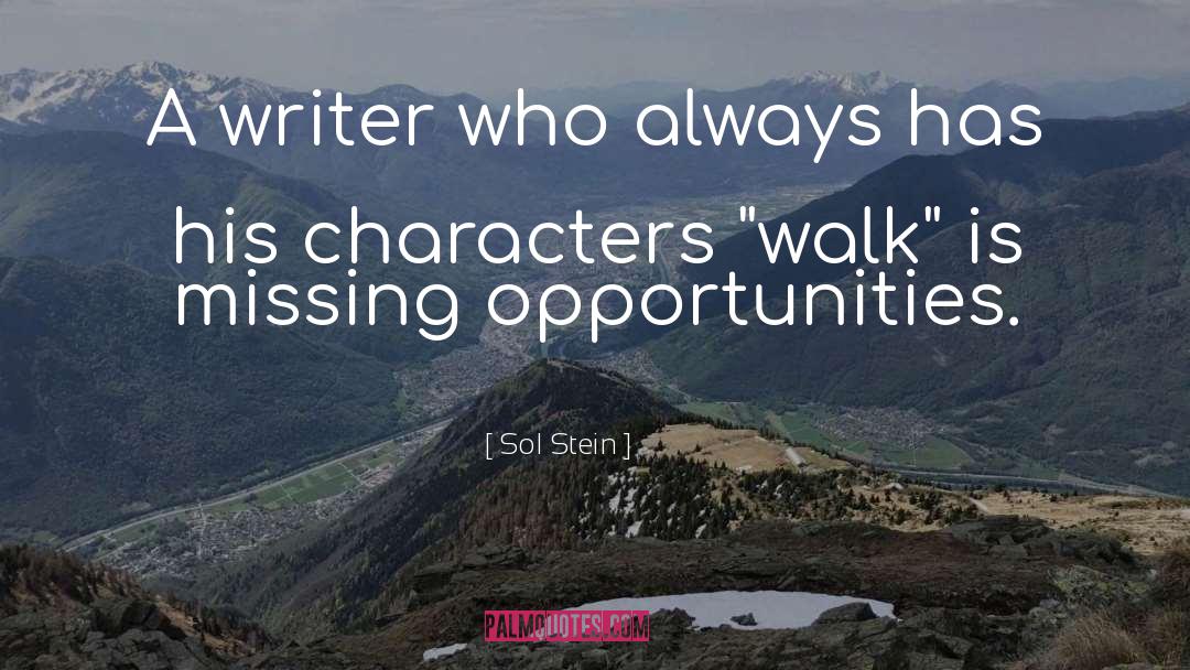 Sol Stein Quotes: A writer who always has