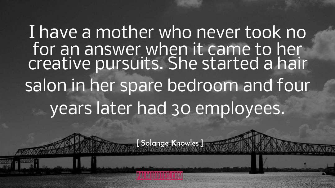 Solange Knowles Quotes: I have a mother who