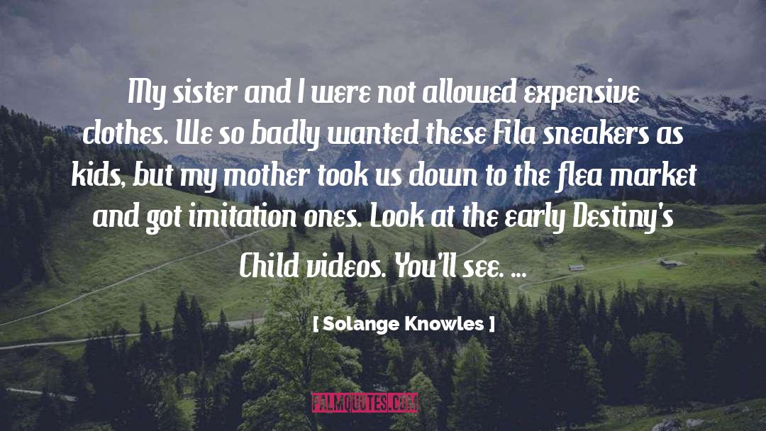 Solange Knowles Quotes: My sister and I were