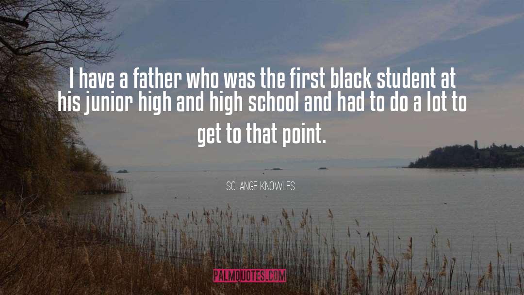 Solange Knowles Quotes: I have a father who