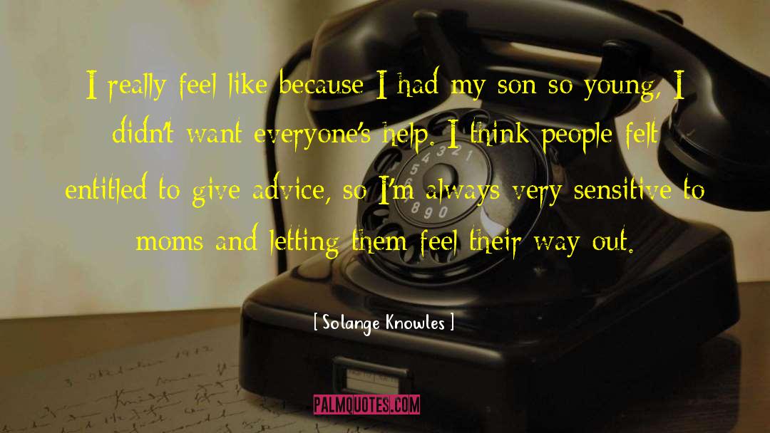 Solange Knowles Quotes: I really feel like because