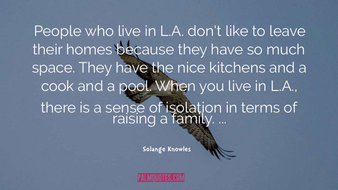 Solange Knowles Quotes: People who live in L.A.